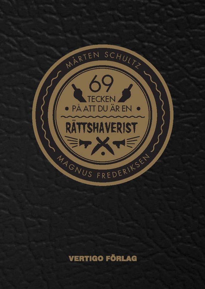 69 tecken på att du är en rättshaverist